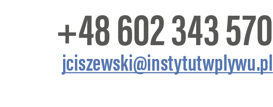 +48 602 343 570 jciszewski@instytutwplywu.pl